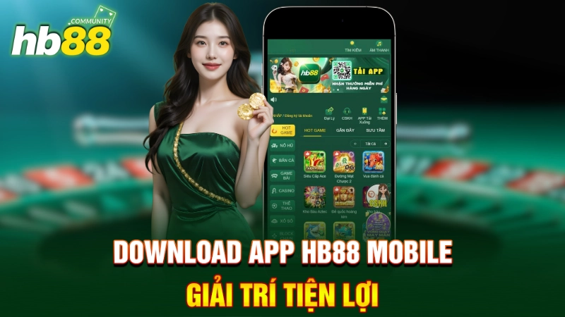Download app HB88 mobile - Giải trí tiện lợi